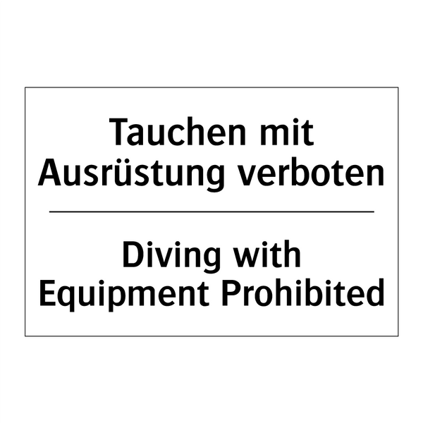Tauchen mit Ausrüstung verboten/.../ - Diving with Equipment Prohibited/.../