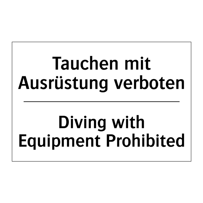 Tauchen mit Ausrüstung verboten/.../ - Diving with Equipment Prohibited/.../