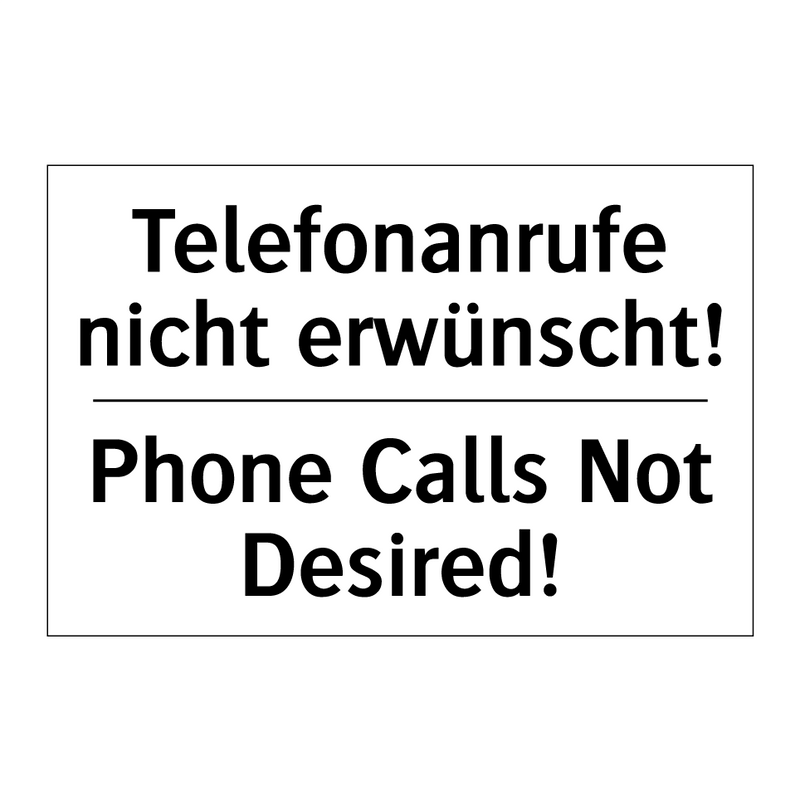Telefonanrufe nicht erwünscht! - Phone Calls Not Desired!
