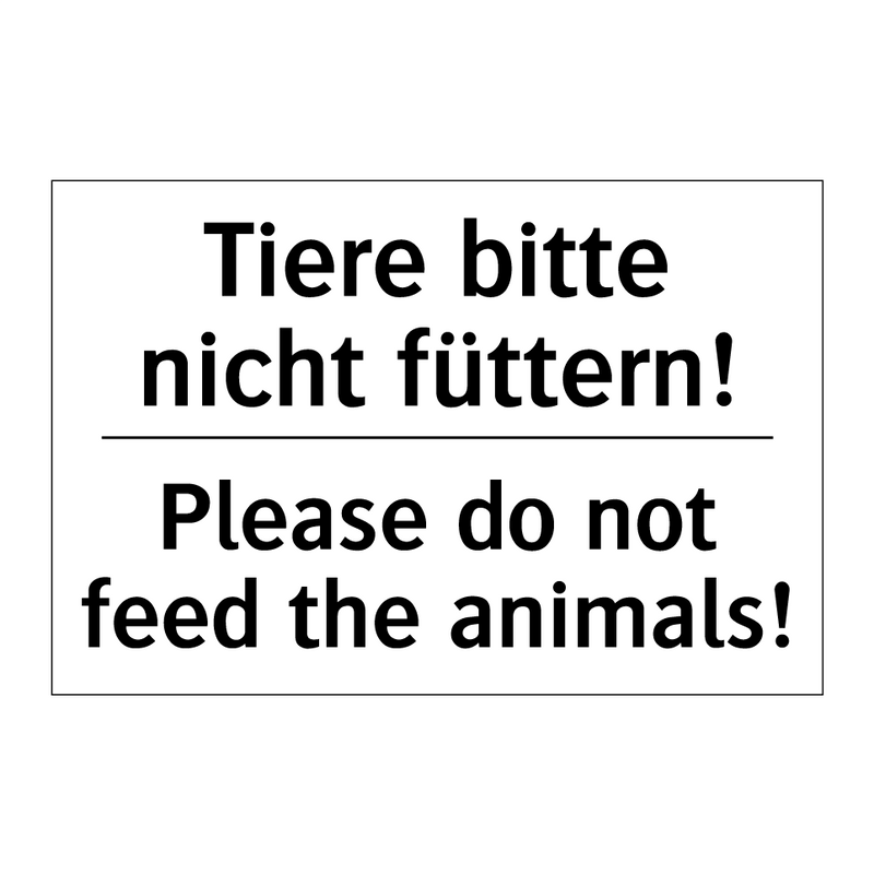 Tiere bitte nicht füttern! - Please do not feed the animals!/.../