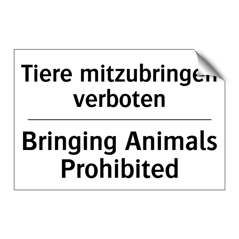 Tiere mitzubringen verboten - Bringing Animals Prohibited