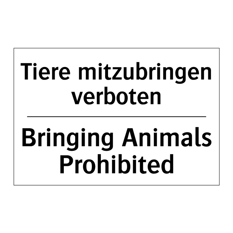 Tiere mitzubringen verboten - Bringing Animals Prohibited