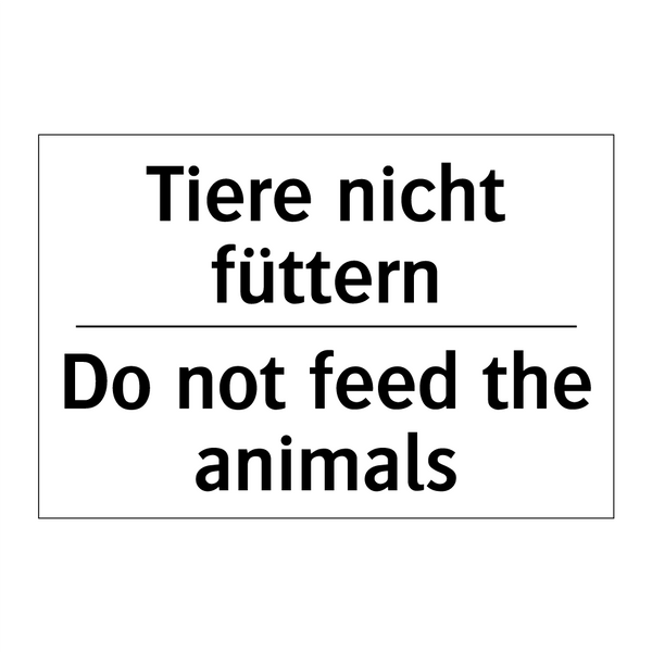 Tiere nicht füttern - Do not feed the animals