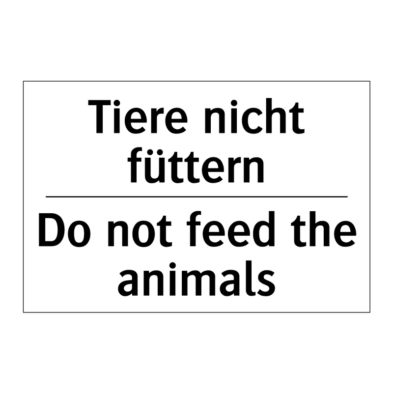 Tiere nicht füttern - Do not feed the animals
