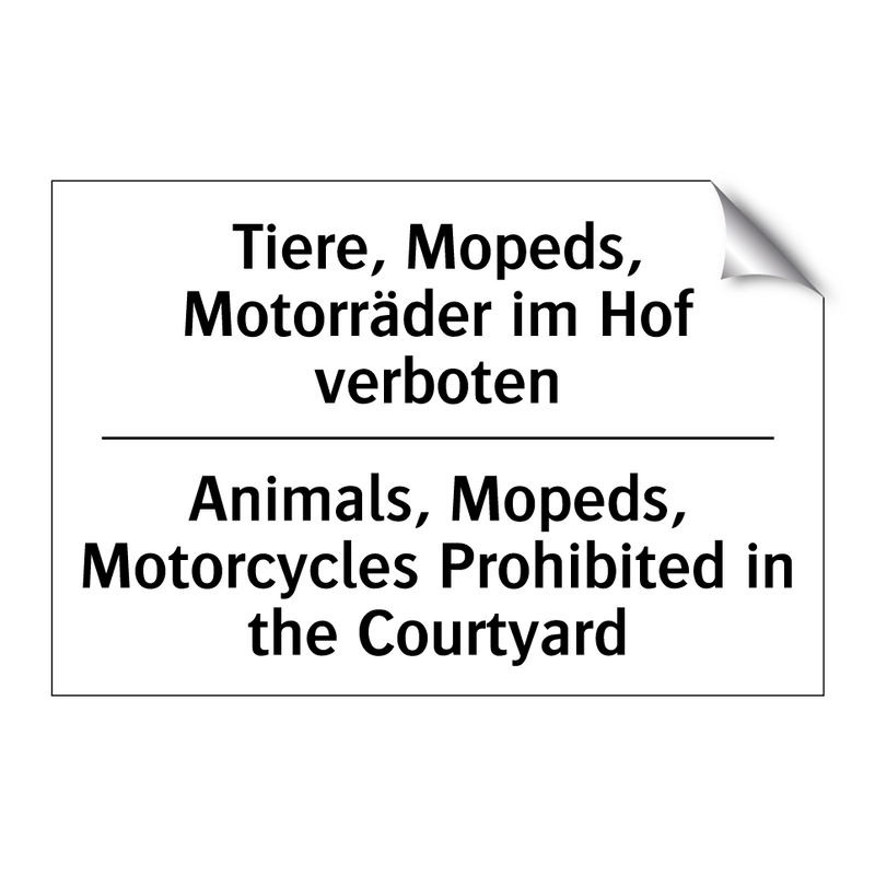 Tiere, Mopeds, Motorräder im Hof /.../ - Animals, Mopeds, Motorcycles Prohibited /.../