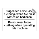 Tragen Sie keine lose Kleidung, /.../ - Do not wear loose clothing when /.../