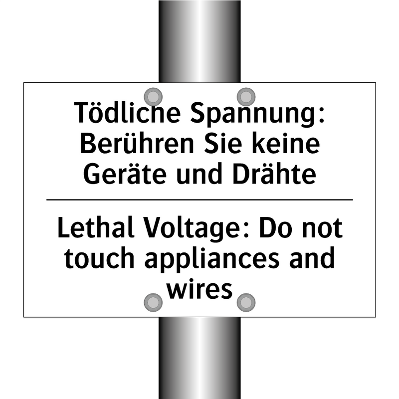 Tödliche Spannung: Berühren Sie /.../ - Lethal Voltage: Do not touch appliances /.../