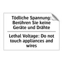 Tödliche Spannung: Berühren Sie /.../ - Lethal Voltage: Do not touch appliances /.../