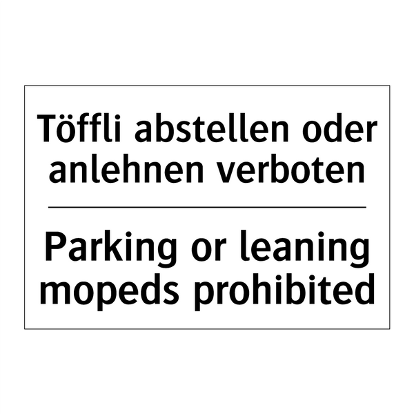 Töffli abstellen oder anlehnen /.../ - Parking or leaning mopeds prohibited/.../
