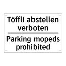 Töffli abstellen verboten - Parking mopeds prohibited