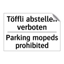 Töffli abstellen verboten - Parking mopeds prohibited