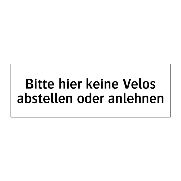 Bitte hier keine Velos abstellen oder anlehnen