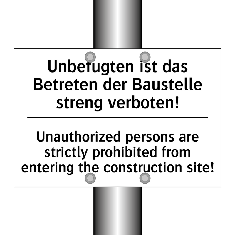 Unbefugten ist das Betreten der /.../ - Unauthorized persons are strictly /.../