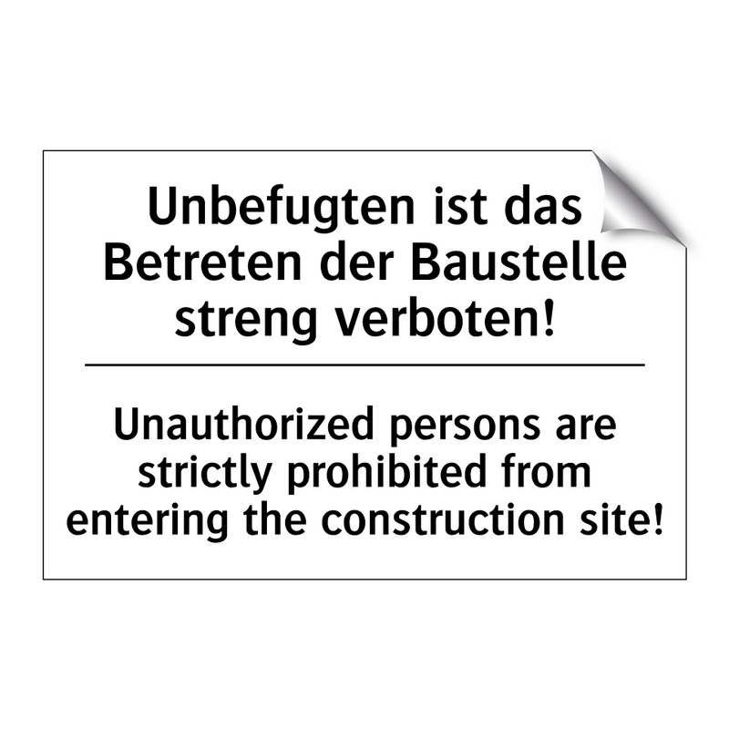 Unbefugten ist das Betreten der /.../ - Unauthorized persons are strictly /.../