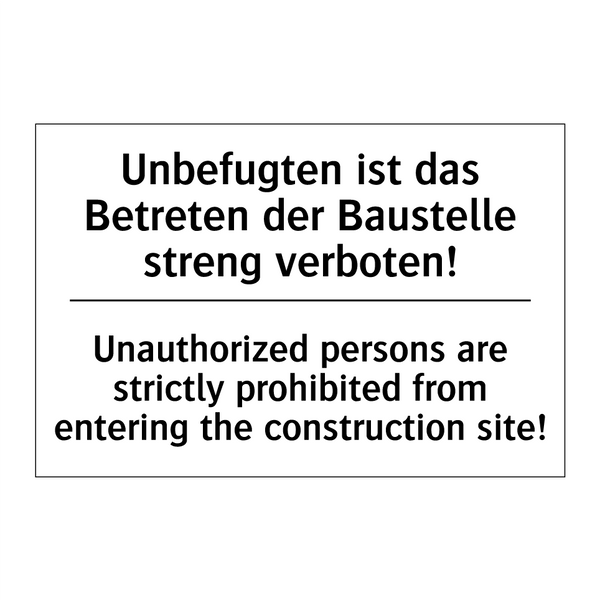 Unbefugten ist das Betreten der /.../ - Unauthorized persons are strictly /.../