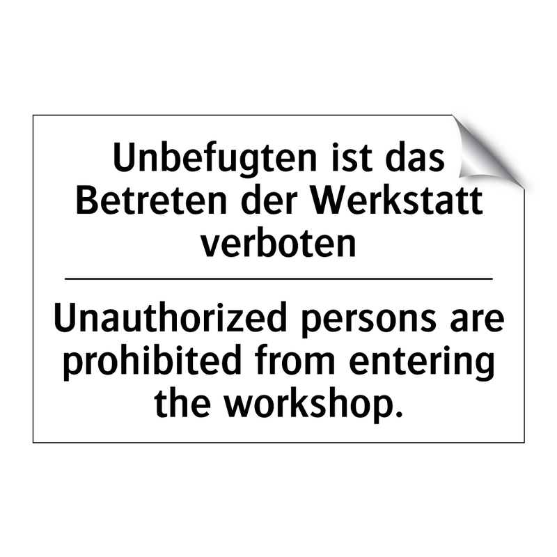 Unbefugten ist das Betreten der /.../ - Unauthorized persons are prohibited /.../