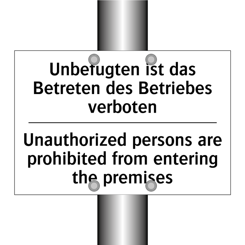 Unbefugten ist das Betreten des /.../ - Unauthorized persons are prohibited /.../