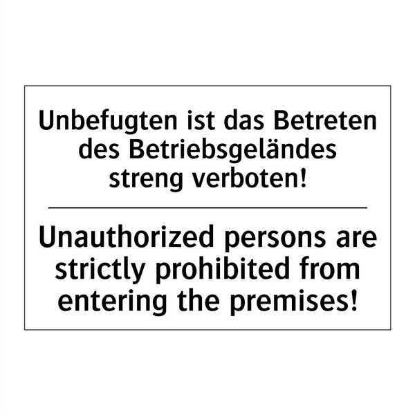 Unbefugten ist das Betreten des /.../ - Unauthorized persons are strictly /.../