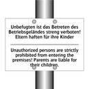 Unbefugten ist das Betreten des /.../ - Unauthorized persons are strictly /.../