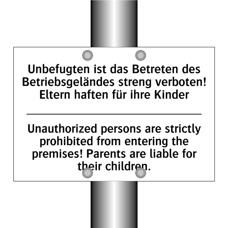 Unbefugten ist das Betreten des /.../ - Unauthorized persons are strictly /.../