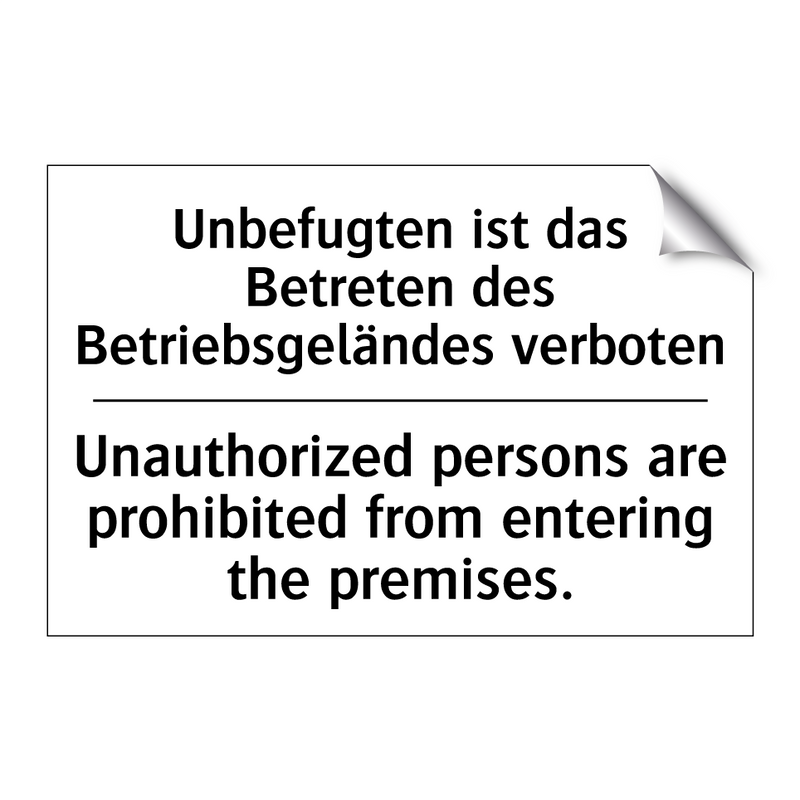 Unbefugten ist das Betreten des /.../ - Unauthorized persons are prohibited /.../