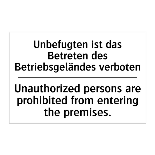 Unbefugten ist das Betreten des /.../ - Unauthorized persons are prohibited /.../