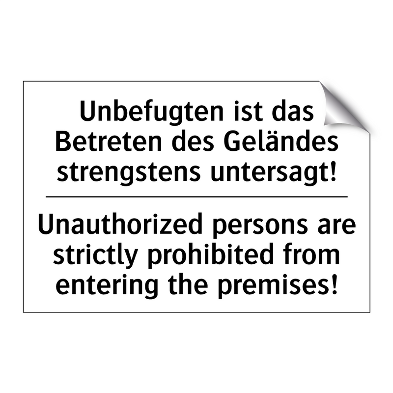Unbefugten ist das Betreten des /.../ - Unauthorized persons are strictly /.../