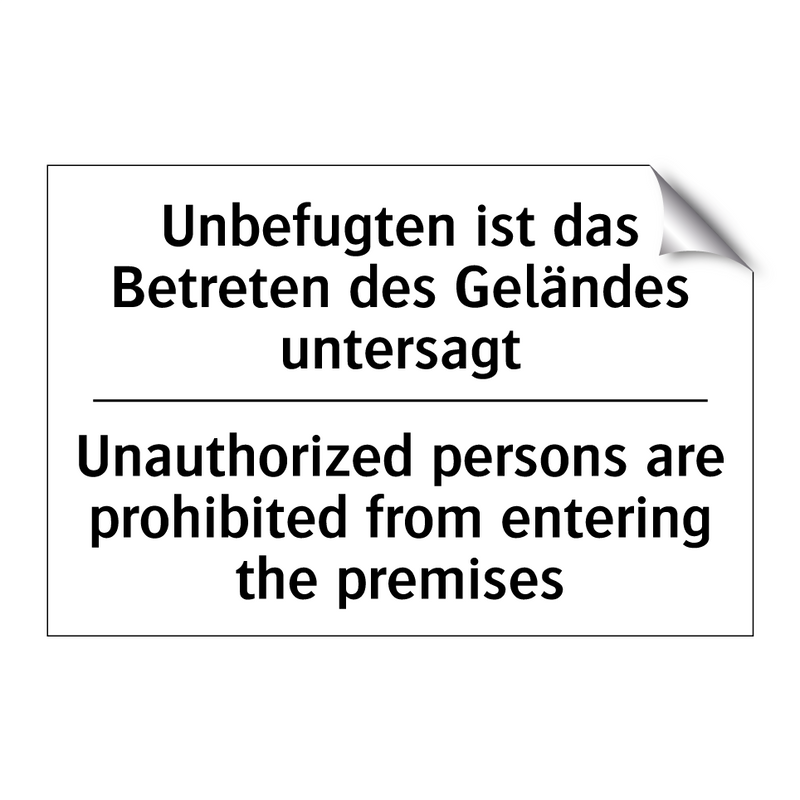 Unbefugten ist das Betreten des /.../ - Unauthorized persons are prohibited /.../