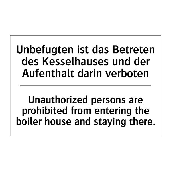 Unbefugten ist das Betreten des /.../ - Unauthorized persons are prohibited /.../