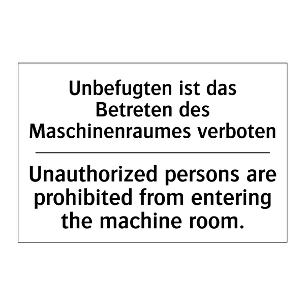 Unbefugten ist das Betreten des /.../ - Unauthorized persons are prohibited /.../