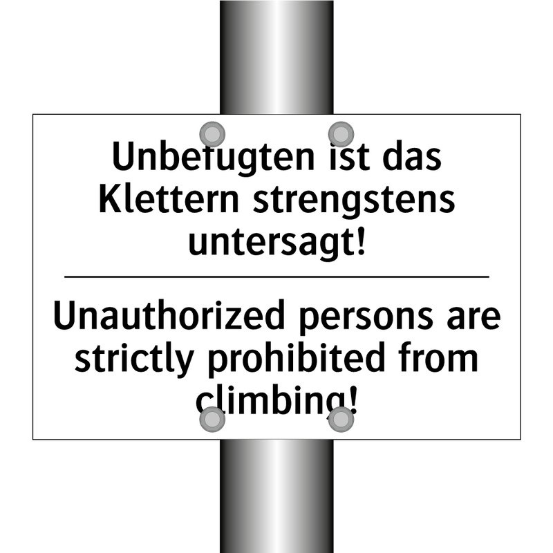 Unbefugten ist das Klettern strengstens /.../ - Unauthorized persons are strictly /.../