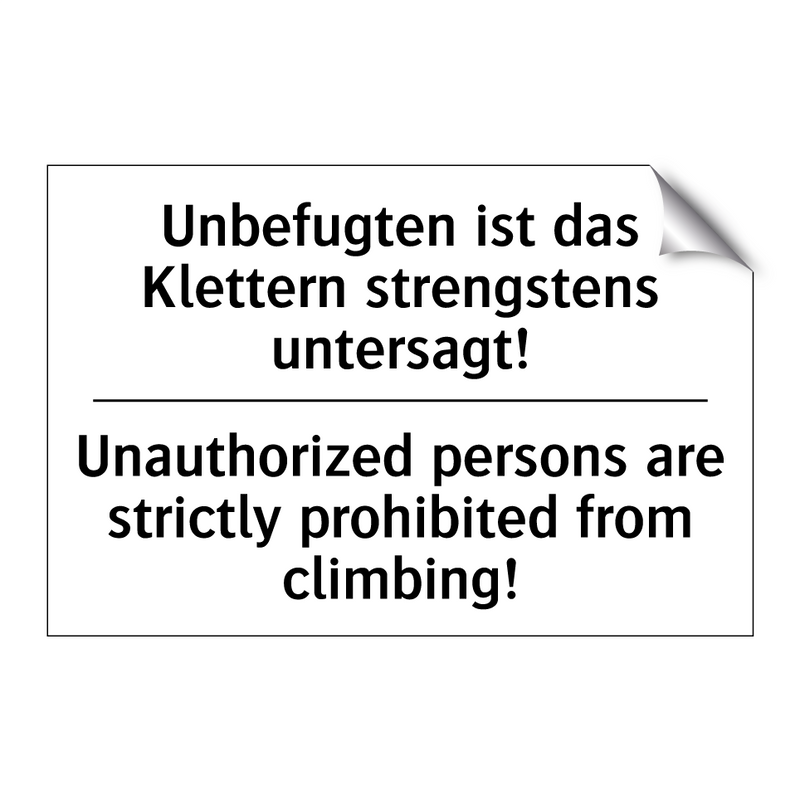 Unbefugten ist das Klettern strengstens /.../ - Unauthorized persons are strictly /.../