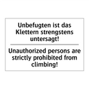 Unbefugten ist das Klettern strengstens /.../ - Unauthorized persons are strictly /.../