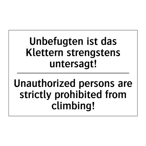 Unbefugten ist das Klettern strengstens /.../ - Unauthorized persons are strictly /.../