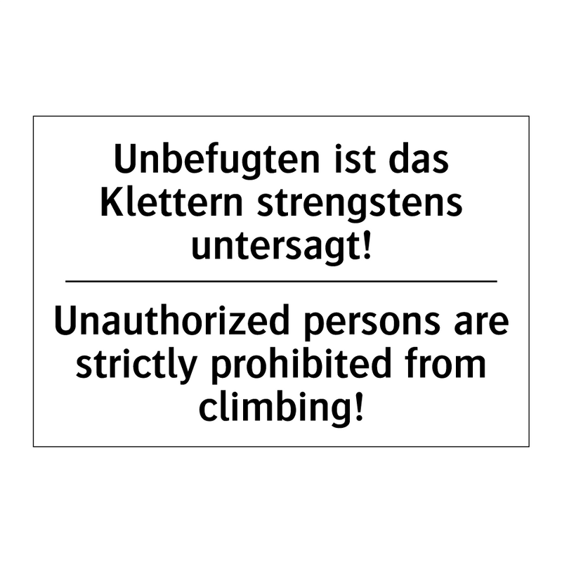 Unbefugten ist das Klettern strengstens /.../ - Unauthorized persons are strictly /.../