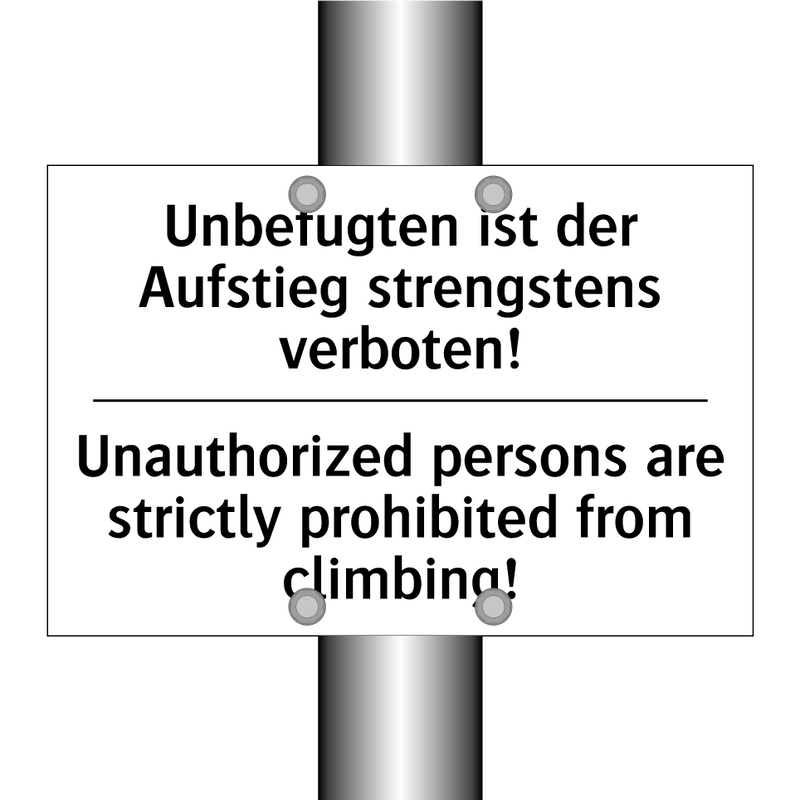 Unbefugten ist der Aufstieg strengstens /.../ - Unauthorized persons are strictly /.../