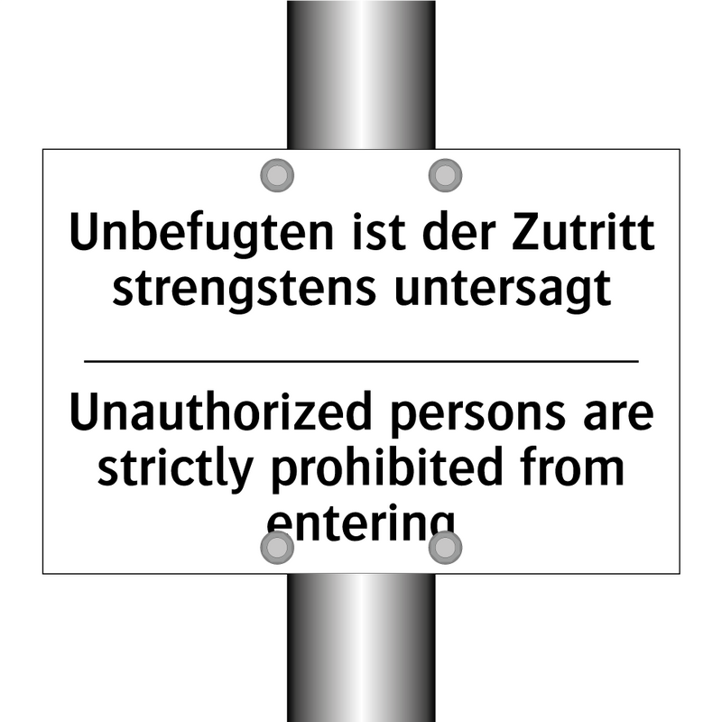 Unbefugten ist der Zutritt strengstens /.../ - Unauthorized persons are strictly /.../