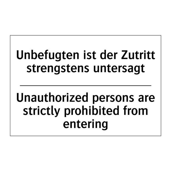 Unbefugten ist der Zutritt strengstens /.../ - Unauthorized persons are strictly /.../