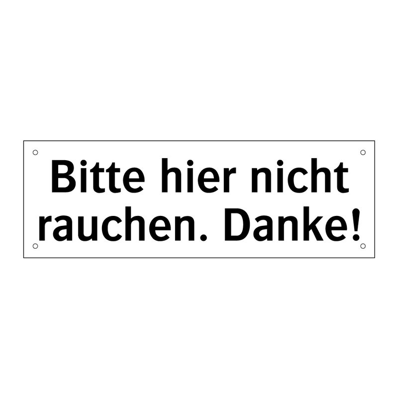 Bitte hier nicht rauchen. Danke!
