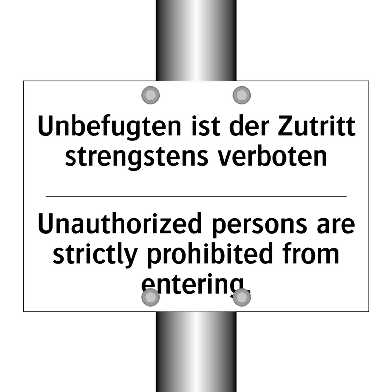 Unbefugten ist der Zutritt strengstens /.../ - Unauthorized persons are strictly /.../