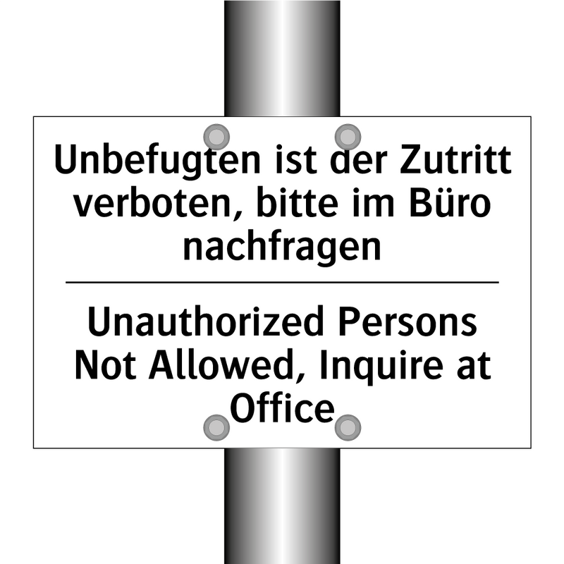 Unbefugten ist der Zutritt verboten, /.../ - Unauthorized Persons Not Allowed, /.../