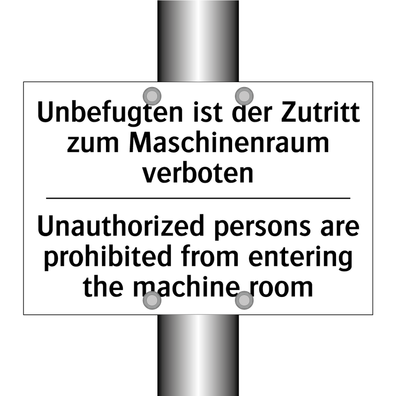 Unbefugten ist der Zutritt zum /.../ - Unauthorized persons are prohibited /.../