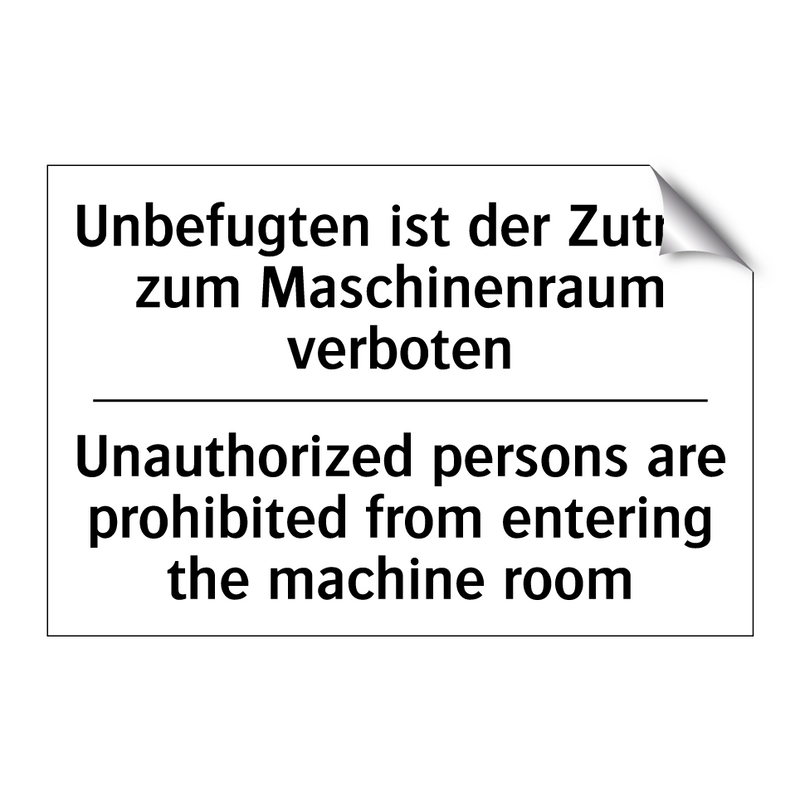 Unbefugten ist der Zutritt zum /.../ - Unauthorized persons are prohibited /.../