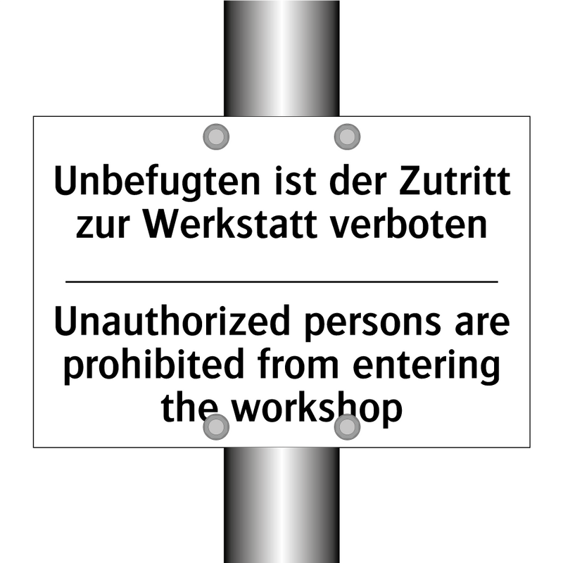 Unbefugten ist der Zutritt zur /.../ - Unauthorized persons are prohibited /.../