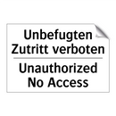 Unbefugten Zutritt verboten - Unauthorized No Access