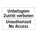 Unbefugten Zutritt verboten - Unauthorized No Access
