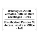 Unbefugten Zutritt verboten. Bitte /.../ - Unauthorized Persons No Access. /.../