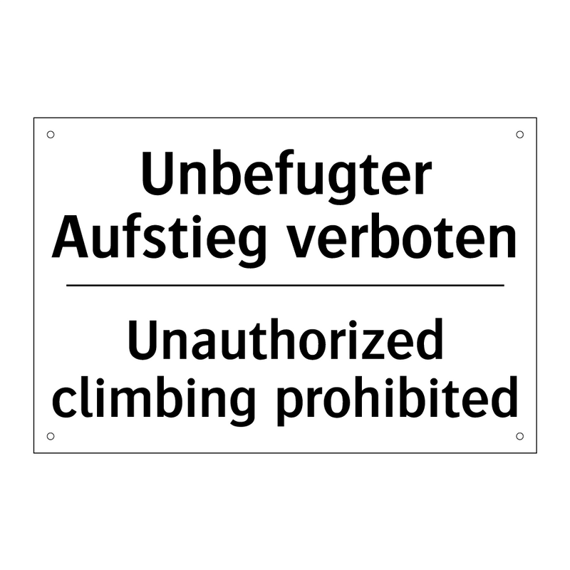 Unbefugter Aufstieg verboten - Unauthorized climbing prohibited/.../