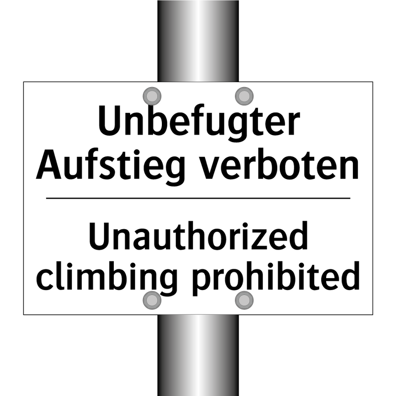 Unbefugter Aufstieg verboten - Unauthorized climbing prohibited/.../