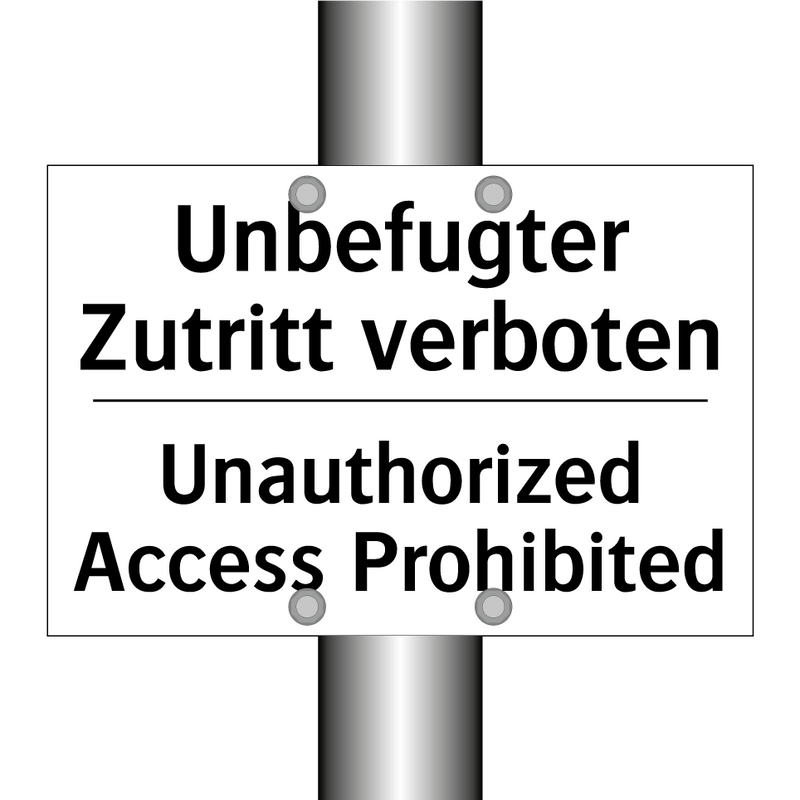 Unbefugter Zutritt verboten - Unauthorized Access Prohibited